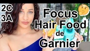 'GARNIER FRUCTIS HAIR FOOD sur cheveux 2C 3A'