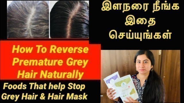 'Reverse Grey Hair To Black Naturally || Home Remedy || Food That Reverse Grey Hair 