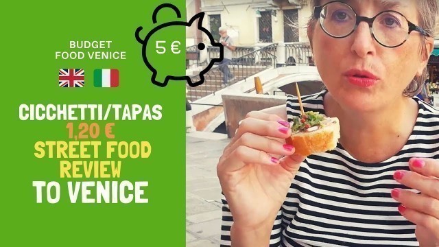 'BUDGET food VENICE: 1,20 € cicchetti venice  REVIEWS  street food - ITA/UK'