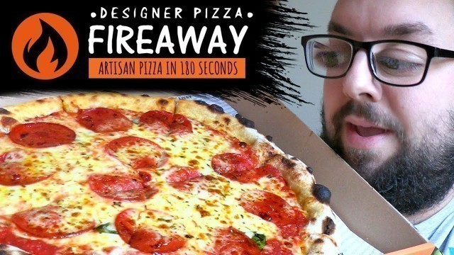 'Fireaway Pizza Review'