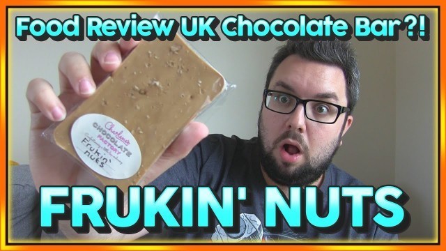 'FRUKIN\' NUTS | Food Review UK Chocolate by Charlene\'s Chocolate Factory'