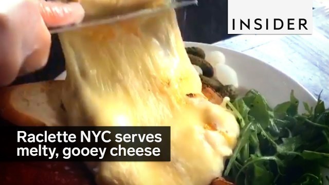 'Raclette NYC has incredible cheese'