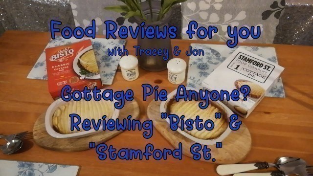 'Food Reviews For You UK \"Cottage Pie Review\" for Bisto & Sainsburys Stamford St. Brands! 2022'