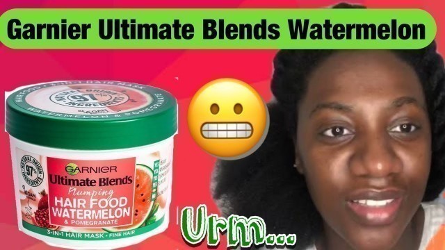 'Garnier Ultimate Blends Watermelon& Pomegranate Hair Food on Type 4 Hair | #GarnierUltimateBlends'