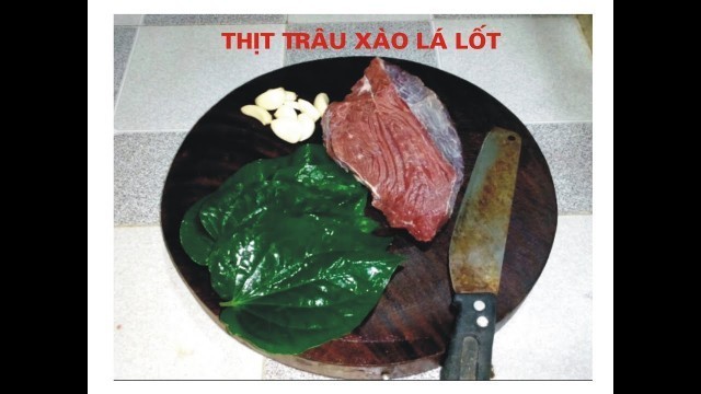 'Thịt trâu xào lá giống lốt bác tân hoa ban food'