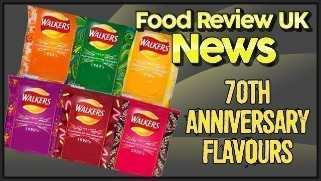 'Walkers 70th Anniversary Flavours | Food Review UK News'