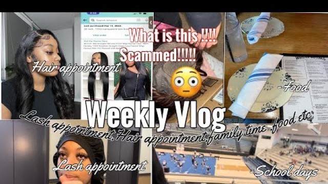 'WEEKLY VLOG:I GOT SCAMMED?!!!?