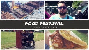 'I go to a Food Festival with Food Review UK!'