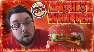 'Burger King Angriest Whopper Review UK'