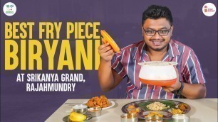 'BEST Fry Piece BIRYANI | Srikanya Grand *ORIGINAL* | Food Monks | Chai Bisket | 4K'