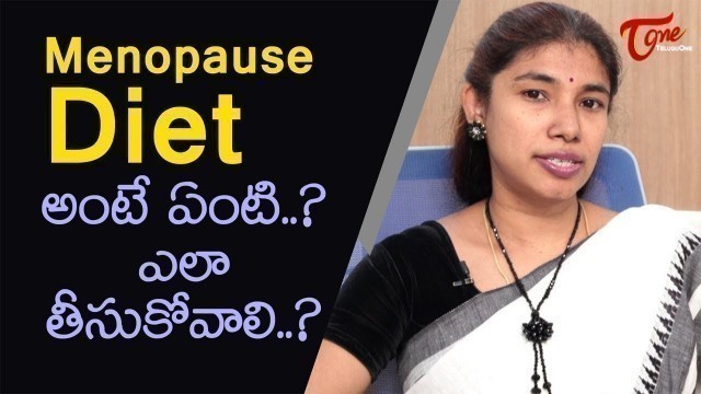 'What Is Menopause? What Diet Should Be Maintained During This Phase? | Dr. Srilatha | TeluguOne'