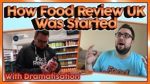 'How Was Food Review UK Started (With Dramatisation)'