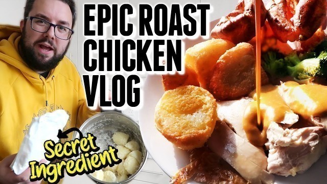 'I Cooked An EPIC Roast Chicken VLOG'