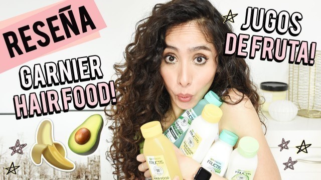 'HAIR FOOD GARNIER | SHAMPOOS Y ACONDICIONADORES CON JUGO DE FRUTA! 