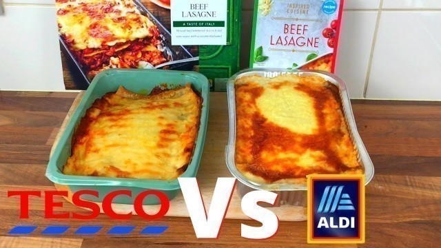 'SUPERMARKET BATTLE | TESCO Vs ALDI UK | LASAGNE | Taste Test | Food Review'