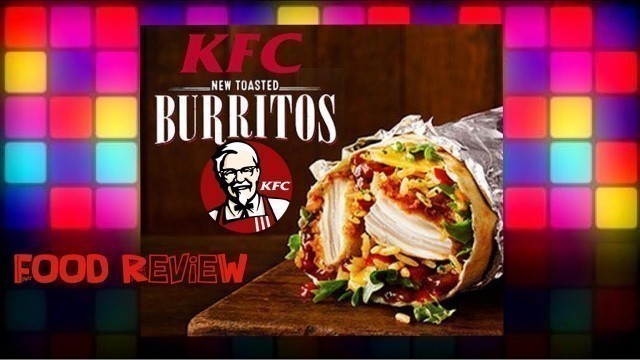 'KFC UK Food Review Burrito'