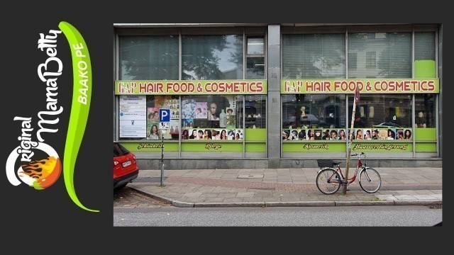 'YOUR ONE STOP SUPERMARKET IN HAMBURG -  GAP HAIR FOOD AND COSMETIC SHOP'