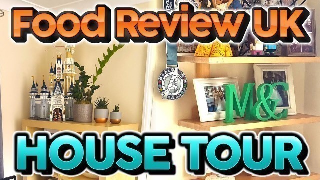 'Food Review UK House Tour!'