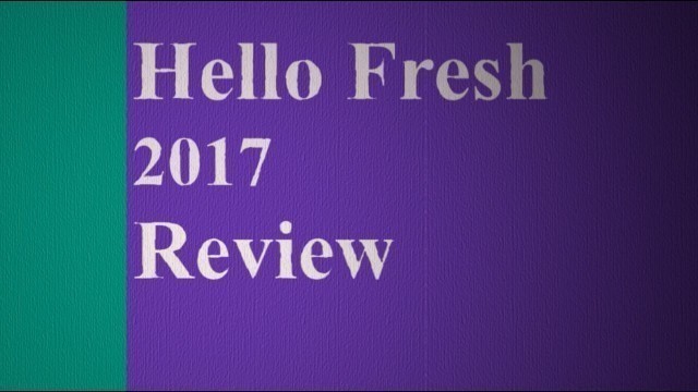 'BEST MEAL DELIVERY PROGRAM | Hello Fresh Review'