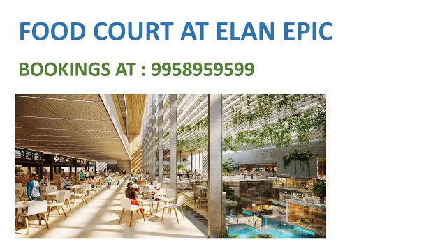 '9958959599, elan epic food court, elan epic food court price'