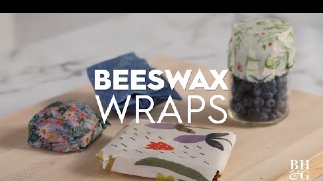 'Beeswax Wraps | Made by Me | Better Homes & Gardens'