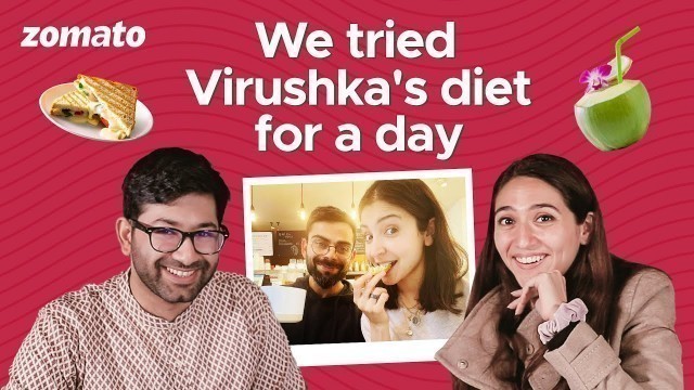 'Interesting Diet Facts About Anushka Sharma and Virat Kohli | Sahiba Bali | Satya | Zomato'