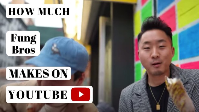 'How much Fung Bros makes on Youtube - YT Money Business Model'