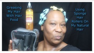 'Salon Pro Hair Food On My Scalp || Rolling My Natural Hair With Sponge Hair Rollers'