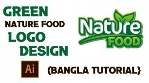 'Illustrator Bangla Tutorial ll Green Nature Food Logo Design ll (বাংলায় শিখুন)'