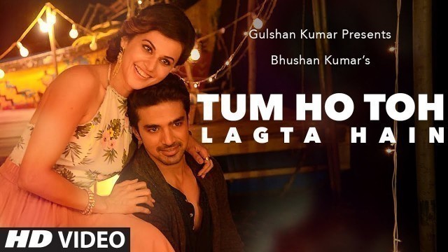 'Tum Ho Toh Lagta Hai Video Song | Amaal Mallik Feat. Shaan | Taapsee Pannu, Saqib Saleem'