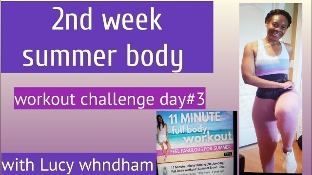 '2nd week summer body challenge | day#3 | workout with Lucy whndham Read'