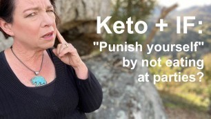 'Keto Weight Loss Q&A: Party Food - Are You \"Punishing Yourself\"?'