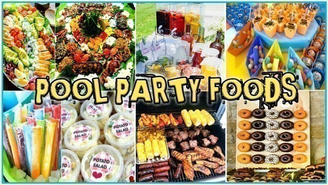 'POOL PARTY FOOD Ideas |Food Bar |Party Foods |Pool Party Ideas'