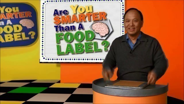 'Food Labels - Are you smarter than a nutrition label?'