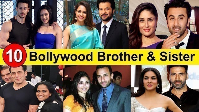 'Top 10 Bollywood Actors Real Life Sister & Brother | Anil Kapoor, Akshay Kumar, Ranbir, Tiger Shroff'