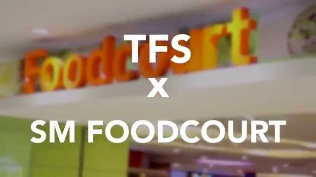 'TFS x SM Foodcourt'