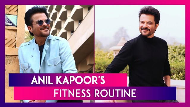 'Anil Kapoor Birthday Special: Fitness Routine Of The Veteran Bollywood Actor'