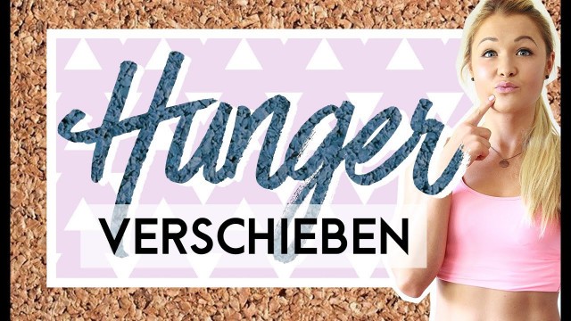 'Den Hunger verschieben? Erfolg garantiert! | Sophia Thiel'