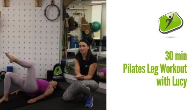 '30 min Pilates Leg Workout with Lucy'