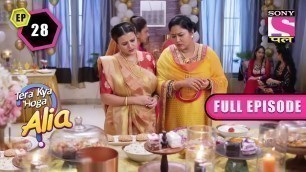 'The Party Food  | Tera Kya Hoga Alia - Ep 28 | Full Episode | 7 May 2022'