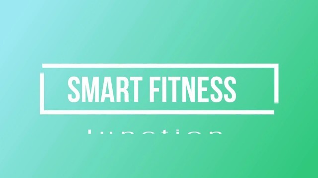 'Ultimate  Mix Workout at the Gym ! Smart Fitness junction'