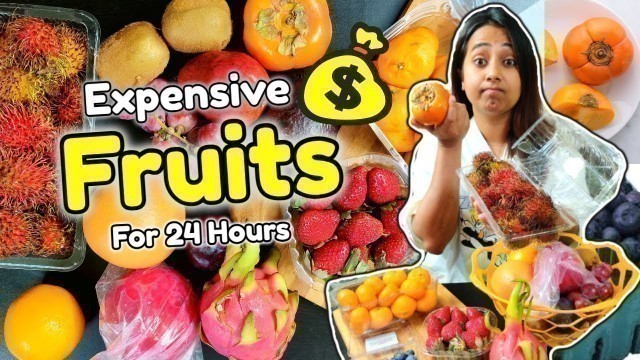 'I only ate Expensive & Untried Exotic Fruits for 24 Hours | Food Challenge'