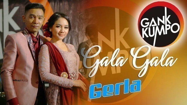 'GERLA Termesra 2021 - Gala Gala - Gank Kumpo live in Sedati ( Ku Rindu Gayamu Ketiiikaa..)'