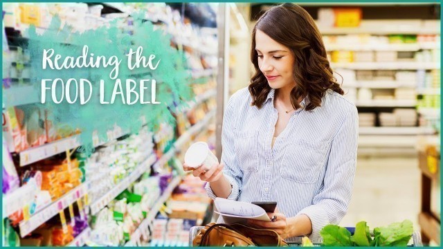 'How To Read Food Labels For Healthier Eating | Nutrition'