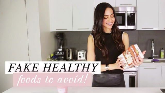 'Fake Food - Fake Healthy Foods To Avoid | Dr Mona Vand'