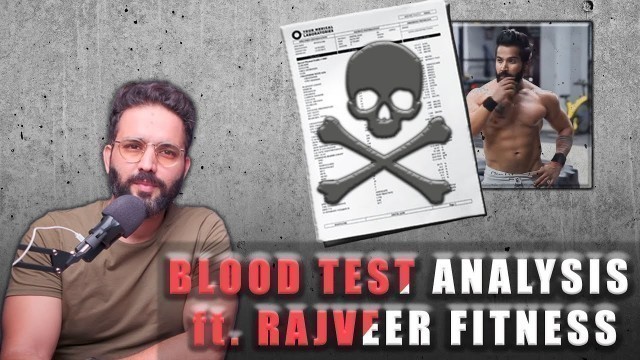 'RAJVEER  FITNESS SERIES PRE TRANSFORMATION BLOOD TEST REPORT | Should he be worried??