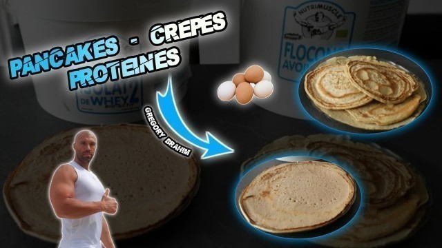 'RECETTE FITNESS MUSCULATION CREPES PANCAKES PROTÉINÉS AVEC ET SANS WHEY'