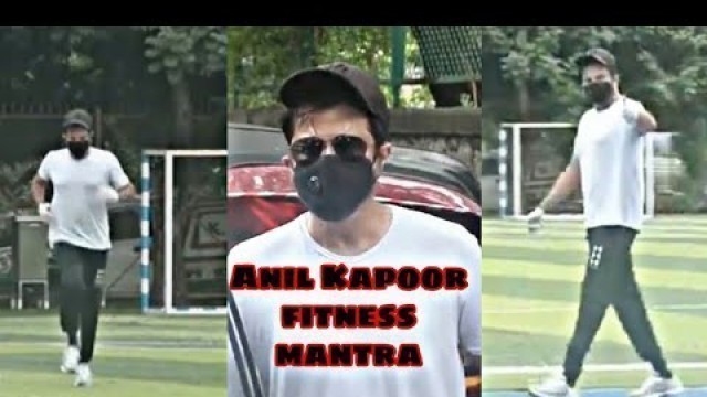 'Anil Kapoor fitness mantra /Bollywood news'