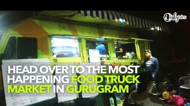 'Food Truck Market In Gurugram | Curly Tales'