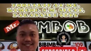 'Foodtrip at Mr. Kimbob, SM City Sucat, Parañaque City with Teacher Gelo'